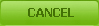 Cancel